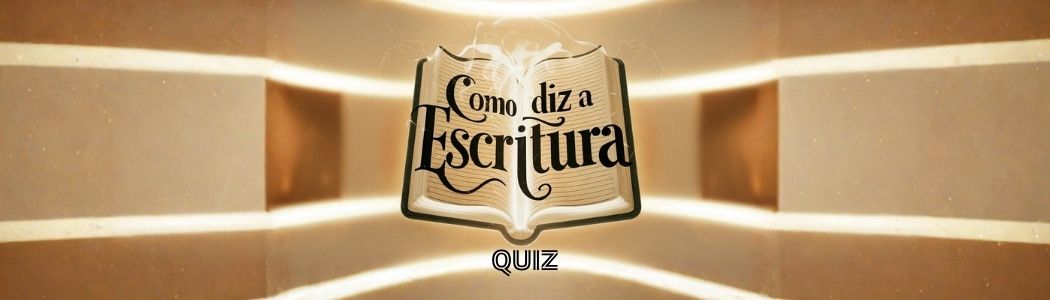Como Diz a Escritura